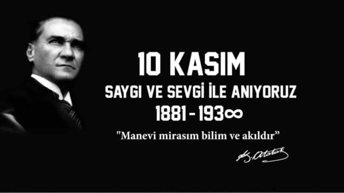 OKULUMUZDA 10 KASIM ATATÜRKÜ ANMA TÖRENLERİ YAPILDI.